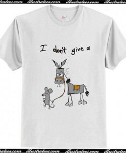 I Don’t Give A Rat’s Ass Donkey T-Shirt Ap