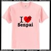 I Heart Senpai T-Shirt Ap