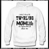 I didn’t choose the twirling momlife the twirling Hoodie Ap