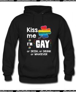 Irish LGBT Kiss me i'm gay or irish Hoodie Ap