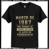 Marzo de 1987 no Tengo 32 Tengo 20 con 12 Anos T-Shirt Ap