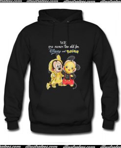 Mickey mouse and Pikachu We are never Hoodie Ap