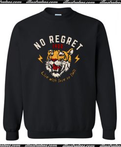 No Regret Sweatshirt AI
