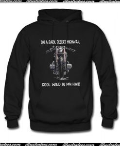 On A Dark Desert Highway Cool Wind In My Hair Hoodie Ap