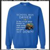 School bus driver i'm like a truck driver except Sweatshirt Ap