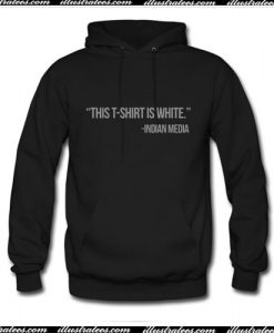 This t-shirt is white Indian media Hoodie Ap