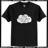 After Every Storm Comes T Shirt AI