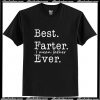 Best Farter I Mean Father Ever T-Shirt AI