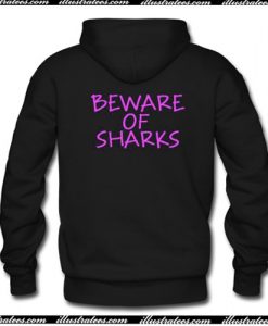 Beware Of Sharks Back Hoodie AI