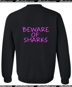 Beware Of Sharks Back Sweatshirt AI