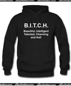 Bitch Beautiful Intelligent Talented Charming And Hot Hoodie AI