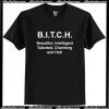 Bitch Beautiful Intelligent Talented Charming And Hot T Shirt AI