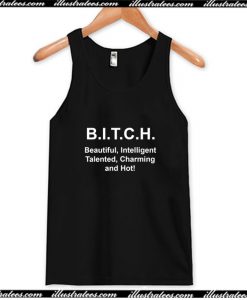 Bitch Beautiful Intelligent Talented Charming And Hot Tank Top AI