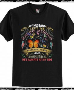 Butterfly My Husband Left Me Beautiful Memories His Love T Shirt AI