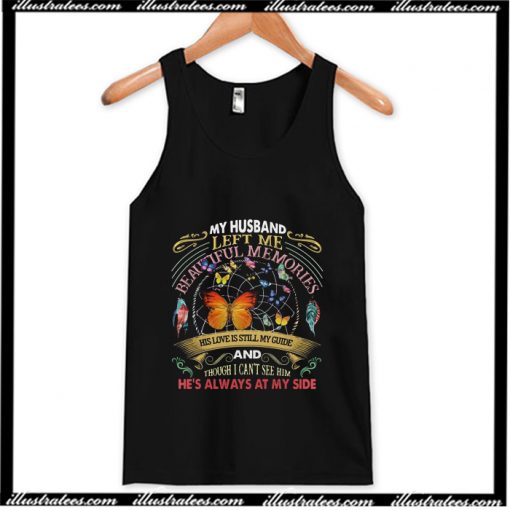 Butterfly My Husband Left Me Beautiful Memories His Love Tank Top AI