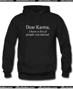 Dear Karma Quotes Hoodie AI