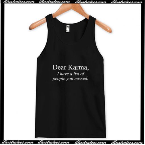 Dear Karma Quotes Tank Top AI