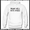 Drinks well with others Hoodie AI