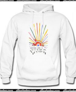 Everything Comes To You At The Right Time Hoodie AI