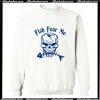 Fish Fear Me Fishing Skull Skeleton Sweatshirt AI