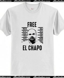 Free El Chapo Mexican Cartel Boss Gangster Fan T-Shirt AI