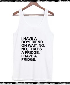 I Have A Boyfriend Quotes Tank Top AI