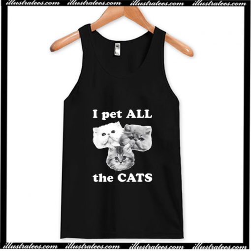 I Pet All The Cats Tank Top AI