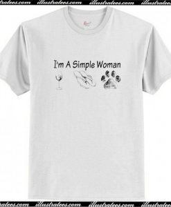 Im A Simple Woman T Shirt AI