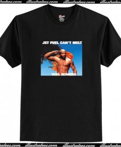 Jet Fuel Can’t Melt Yoel Romero T-Shirt AI