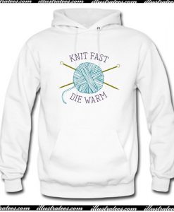 Knit Fast Die Warm Knitters Hoodie AI