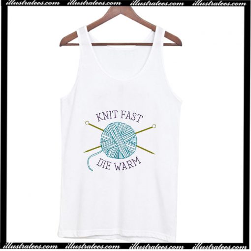 Knit Fast Die Warm Knitters Tank Top AI