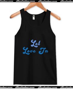 Let Love In Tank Top AI