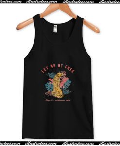 Let me be free keep the wilderness wild Tank Top AI