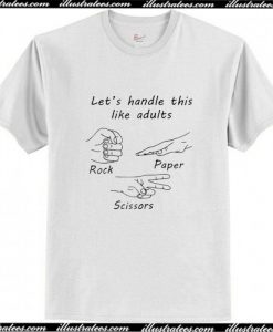 Lets Handle This Like Adults T Shirt AI