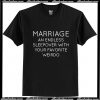 Marriage an Endless Sleepover T Shirt AI