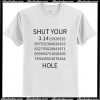 Shut Yor Hole T Shirt AI