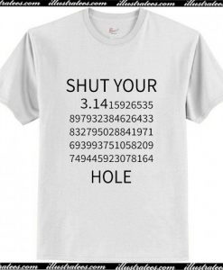 Shut Yor Hole T Shirt AI