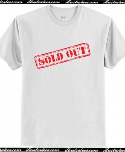 Sold Out Tee T Shirt AI