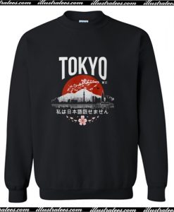Tokyo 'I don't speak Japanese Sweatshirt AI