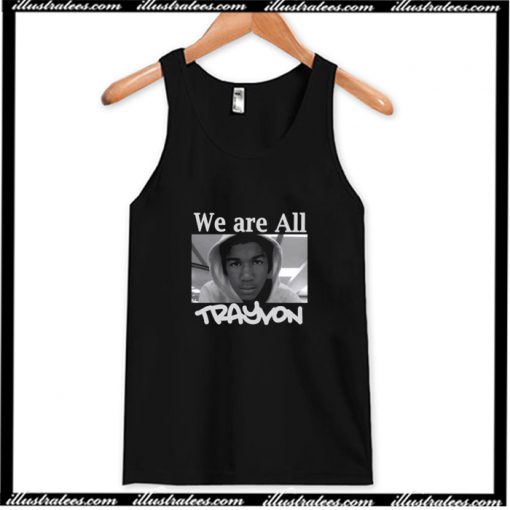 We Are All Trayvon Tank Top AI