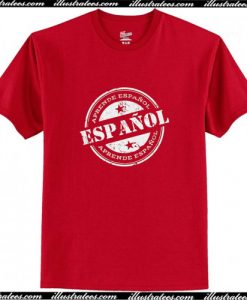 Aprende Espanol Aprende T Shirt AI