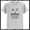 Auntitude What Is Auntitude You Ask T-Shirt AI