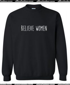 Believe Women Sweatshirt AI