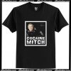 Cocaine Mitch T-Shirt AI