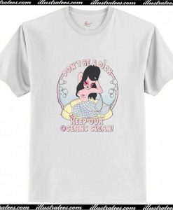 Don't Be A Dick Keep Our Oceans Clean T Shirt AI