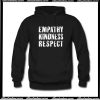 Empathy Kindness Respect Hoodie AI