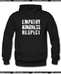 Empathy Kindness Respect Hoodie AI