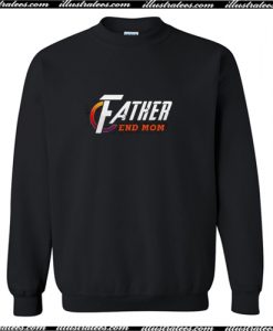 Father End Mom Avengers Sweatshirt AI