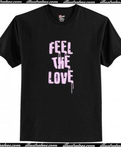 Feel The Love T Shirt AI