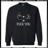 Fuck Plus You Equals Fuck You Sweatshirt AI